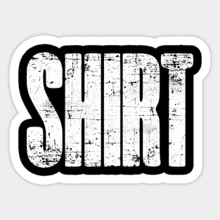 SHIRT Shirt Sticker